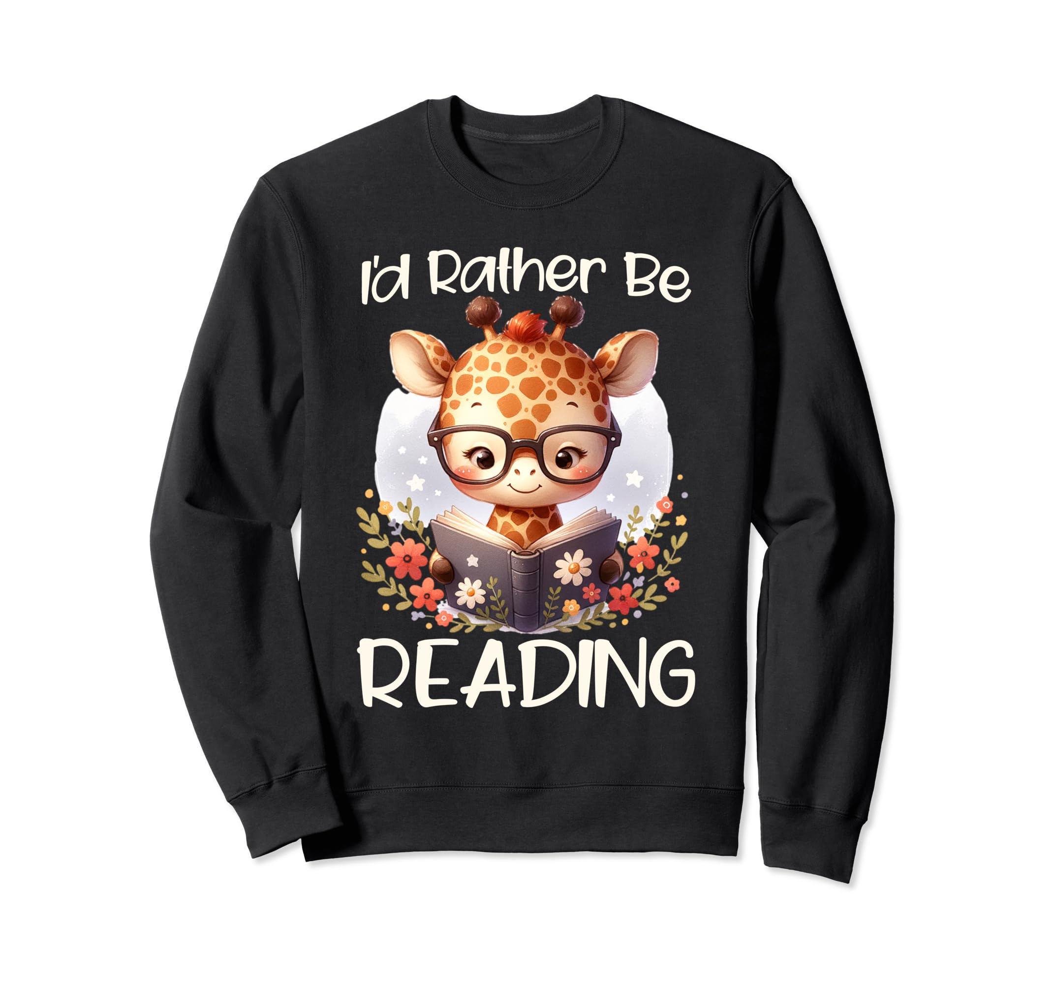 Id Rather Be Reading Giraffe Art Sweatshirt - Unique Graphic Men Women - T-Shirt, Sweatshirt, Hoodie