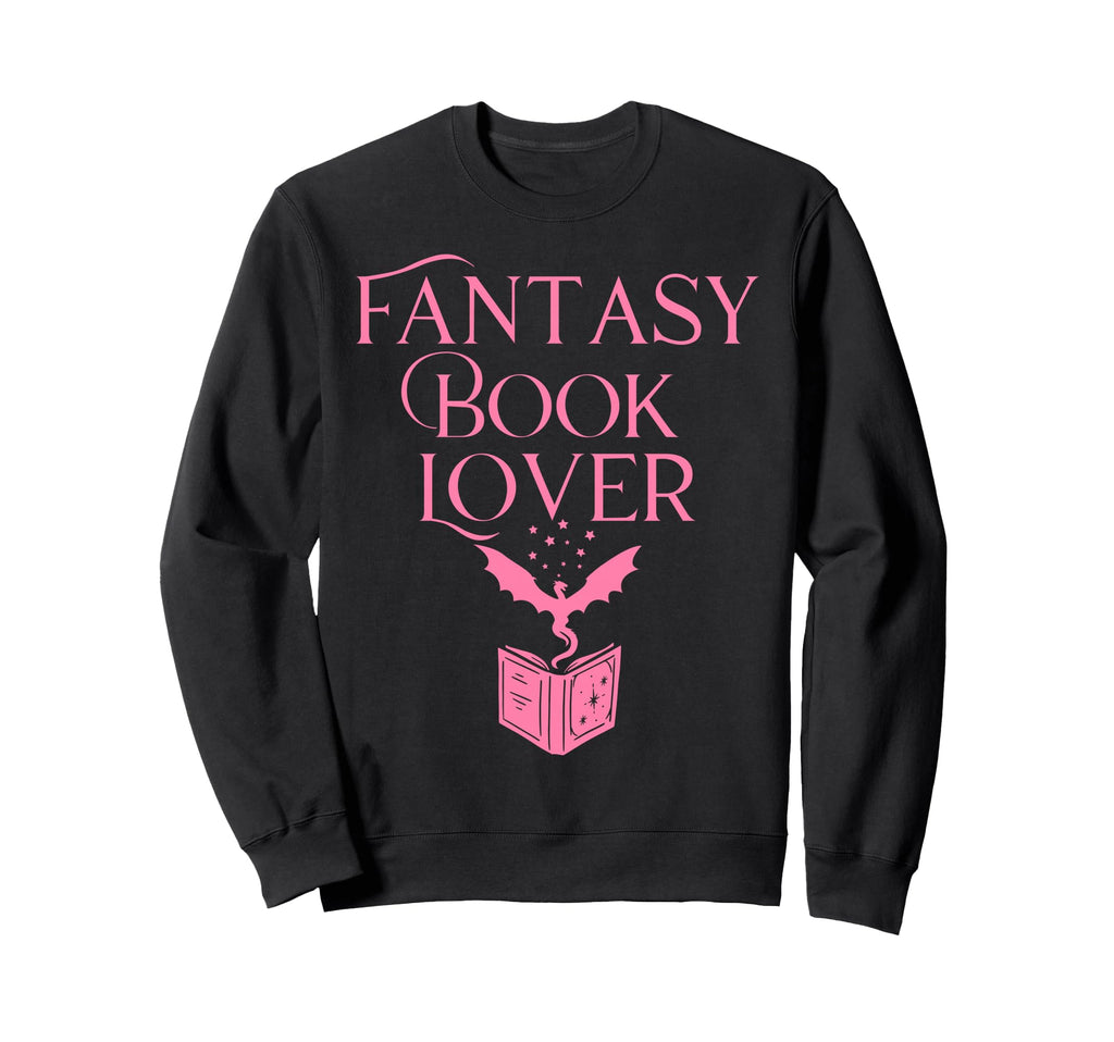 Fantasy Book Lover Dragons And Sweatshirt - Fun Novelty Design Men Women - T-Shirt, Sweatshirt, Hoodie