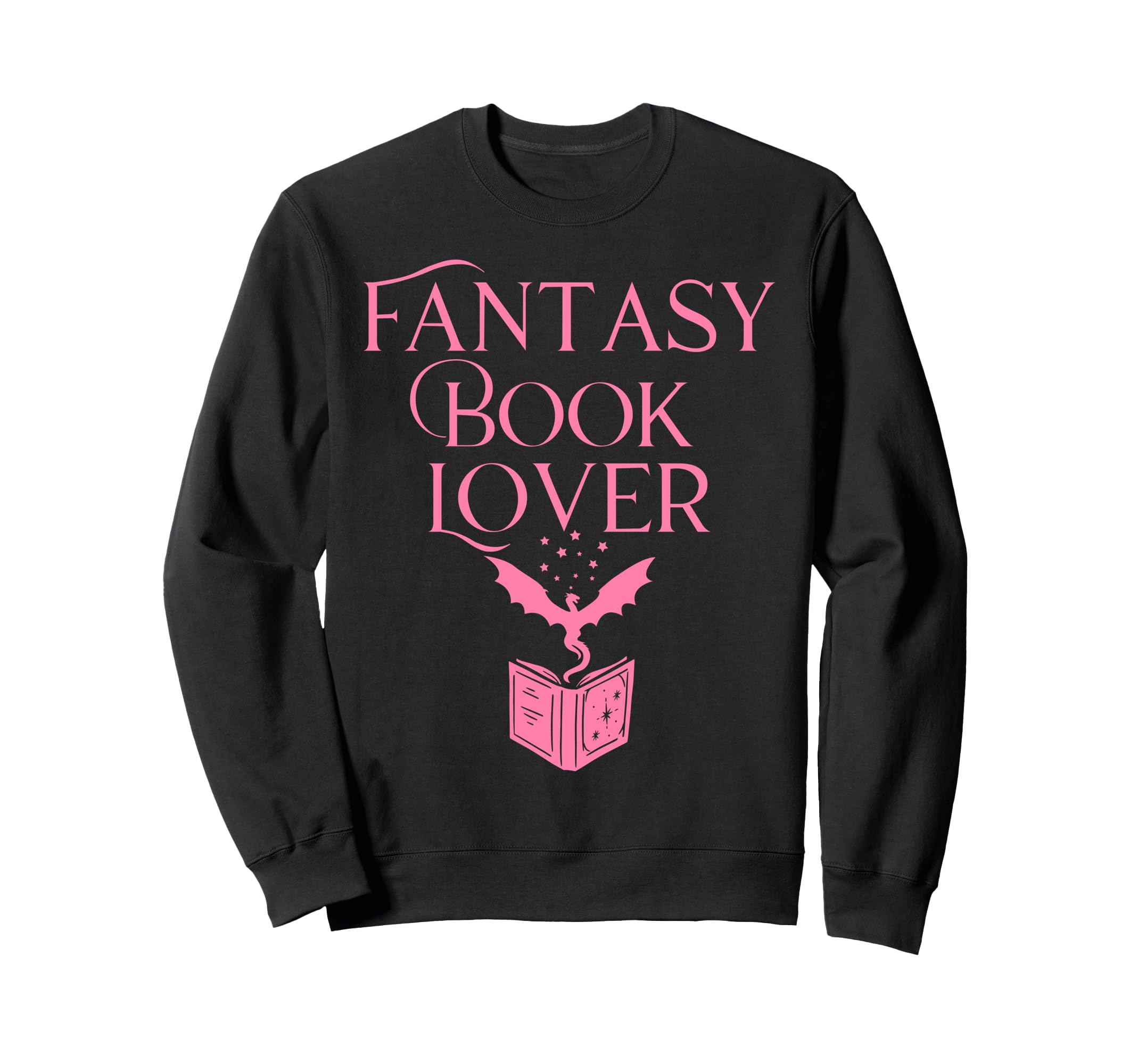 Fantasy Book Lover Dragons And Sweatshirt - Fun Novelty Design Men Women - T-Shirt, Sweatshirt, Hoodie