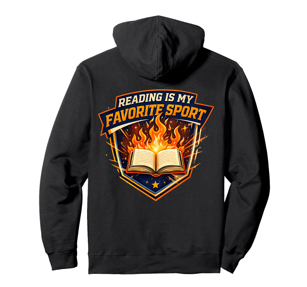 Reading Is My Favorite Sport Book Lover Hoodie - Custom Art Print Unisex - T-Shirt, Sweatshirt, Hoodie