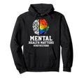 Mental Health Matters End Stigma Hoodie - Aesthetic Graphic Unisex - T-Shirt, Sweatshirt, Hoodie