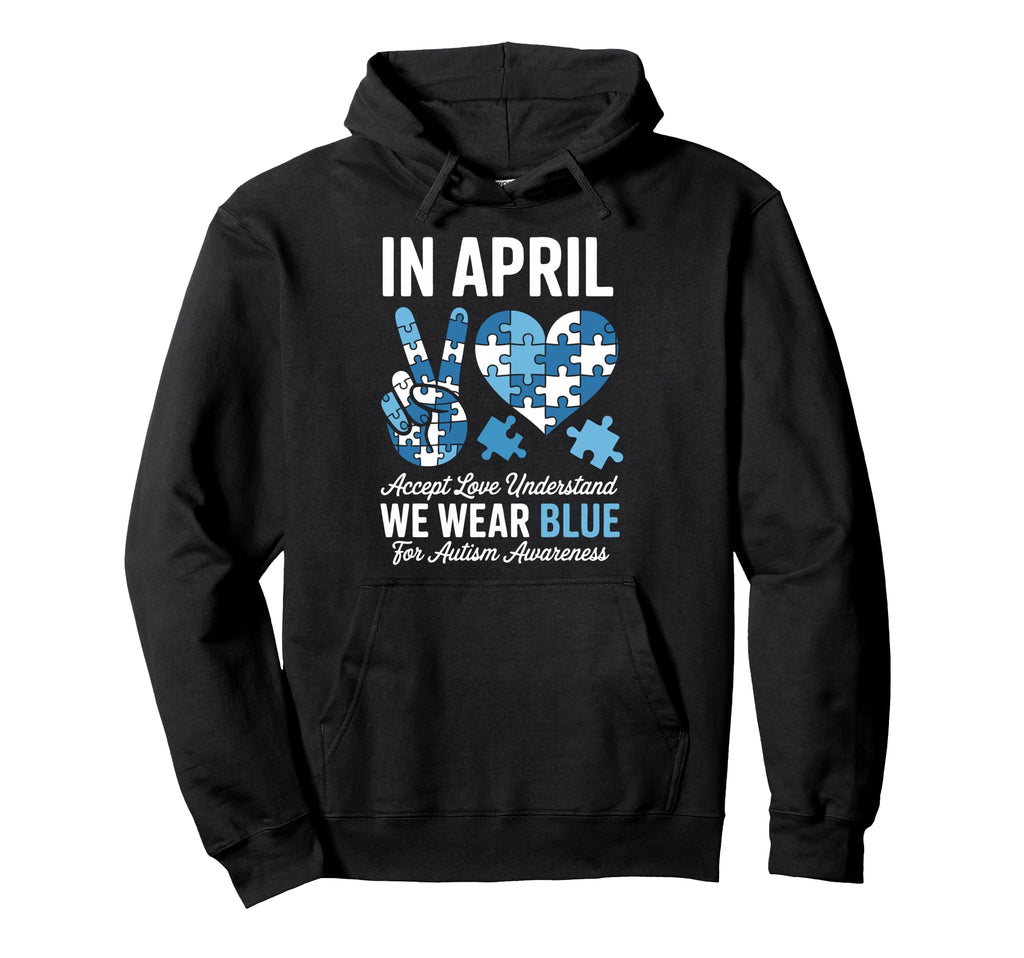 Autism Mom Autism Dad Autistic Hoodie - Casual Everyday Wear for Adults - T-Shirt, Sweatshirt, Hoodie