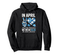 Autism Mom Autism Dad Autistic Hoodie - Casual Everyday Wear for Adults - T-Shirt, Sweatshirt, Hoodie