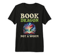 Book Dragon Not Worm Fantasy T-Shirt - Fun Novelty Design for Adults - T-Shirt, Sweatshirt, Hoodie