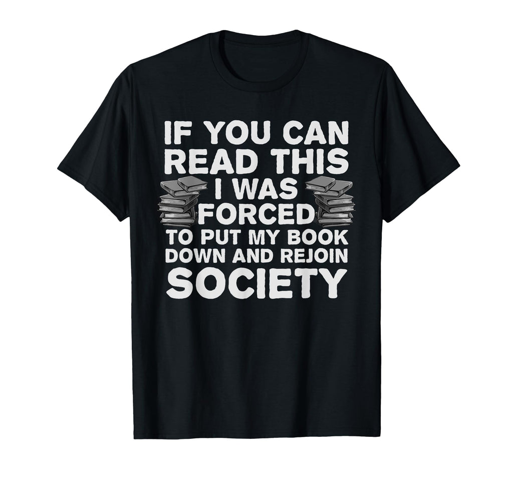 Funny Read Books Lover Bookaholic T-Shirt - Novelty Apparel for Adults - T-Shirt, Sweatshirt, Hoodie