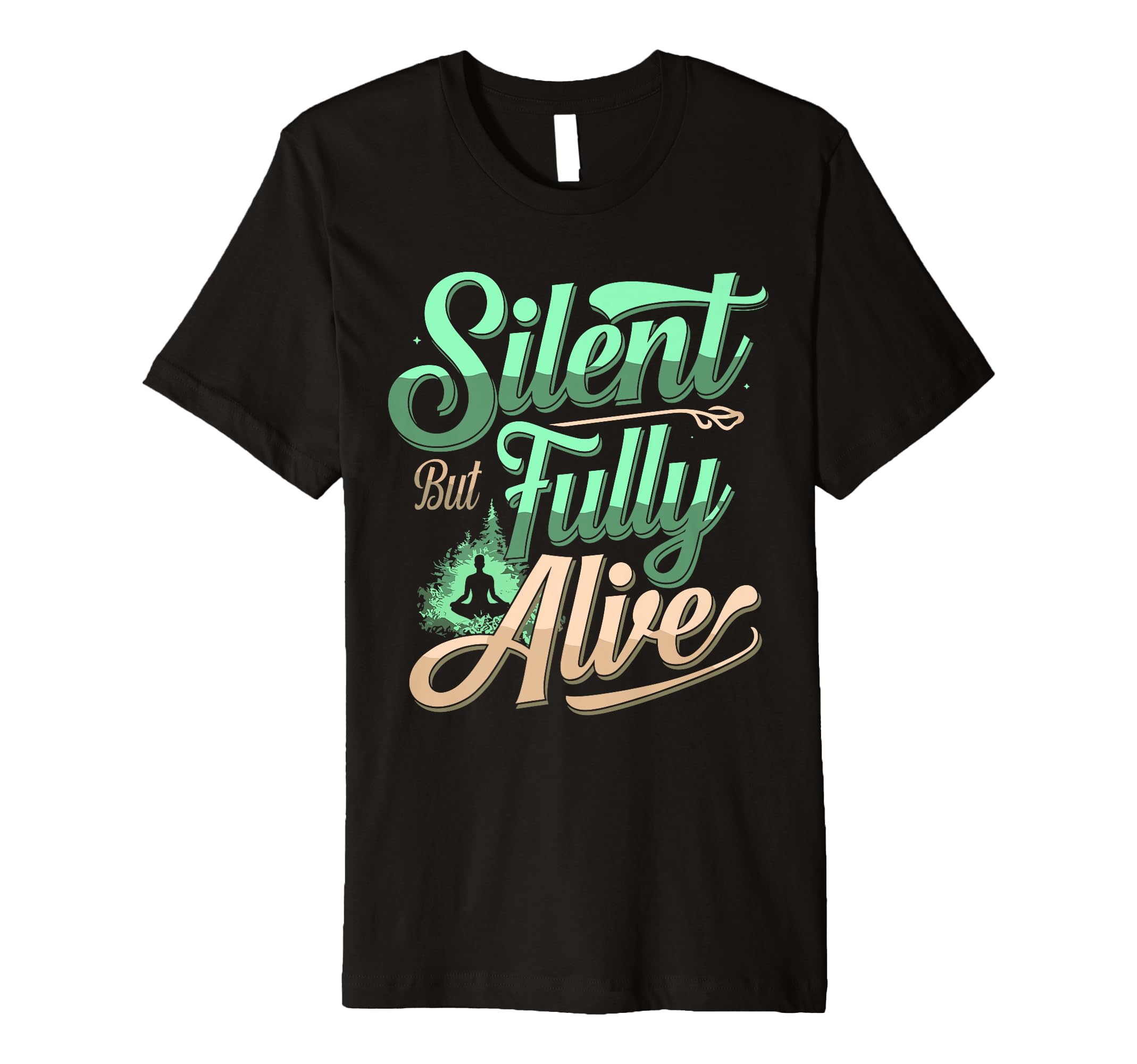 Silent Retreat Participants Mindfulness T-Shirt - Graphic Print for Adults - T-Shirt, Sweatshirt, Hoodie