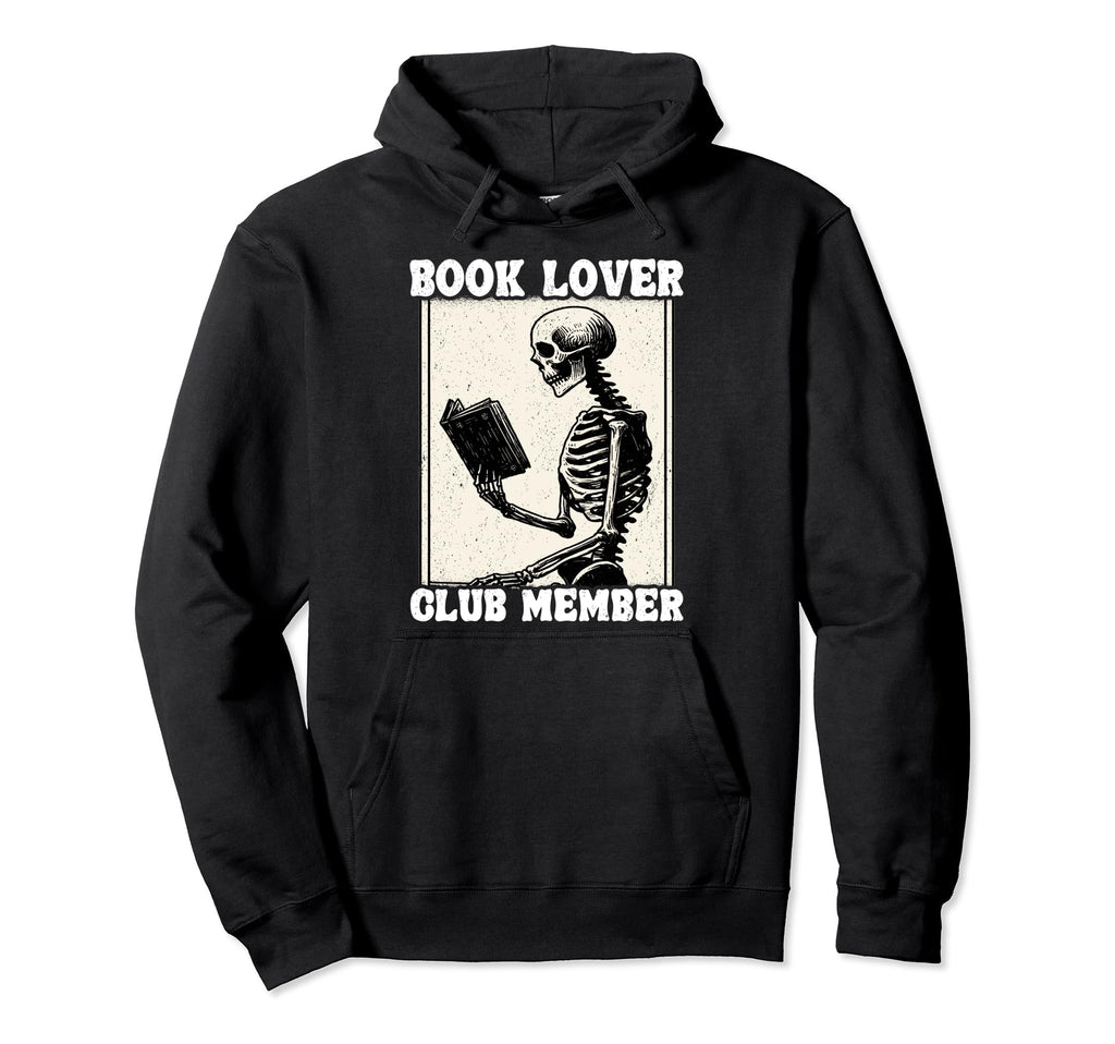 Book Lover Club Member Skeleton Reading Hoodie - Unique Graphic Unisex - T-Shirt, Sweatshirt, Hoodie