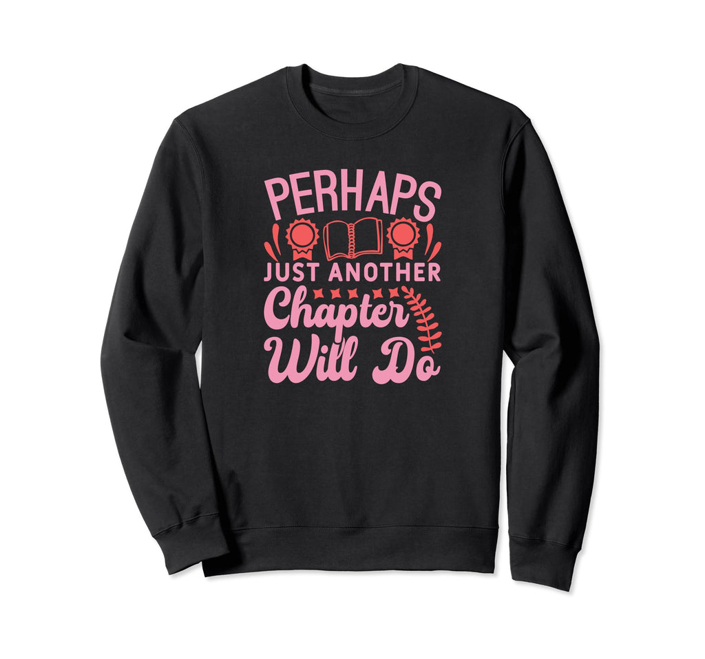 Smut Reader Funny Reading Gift Book Sweatshirt - Novelty Apparel Men Women - T-Shirt, Sweatshirt, Hoodie