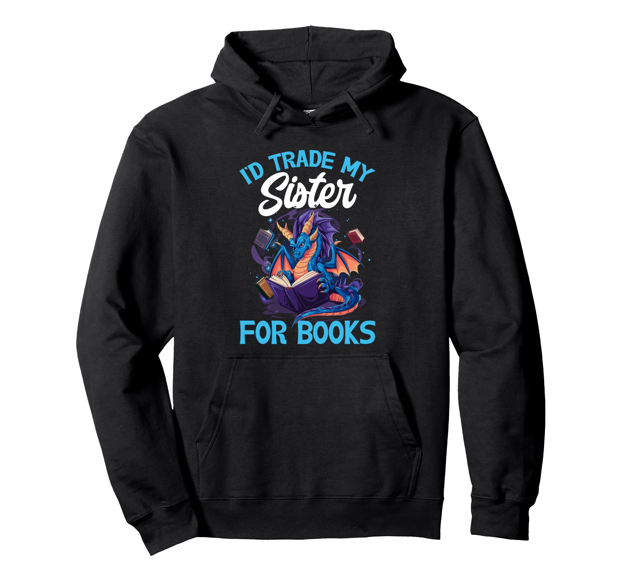 Id Trade My Sister Books Dragon Reading Hoodie - Unique Graphic Unisex - T-Shirt, Sweatshirt, Hoodie