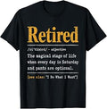 Retired Definition Funny Retirement Humor Saying Funny T-Shirt Unisex T-shirt, Sweatshirt, Hoodie, Long Sleeve Tee - T-Shirt, Sweatshirt, Hoodie