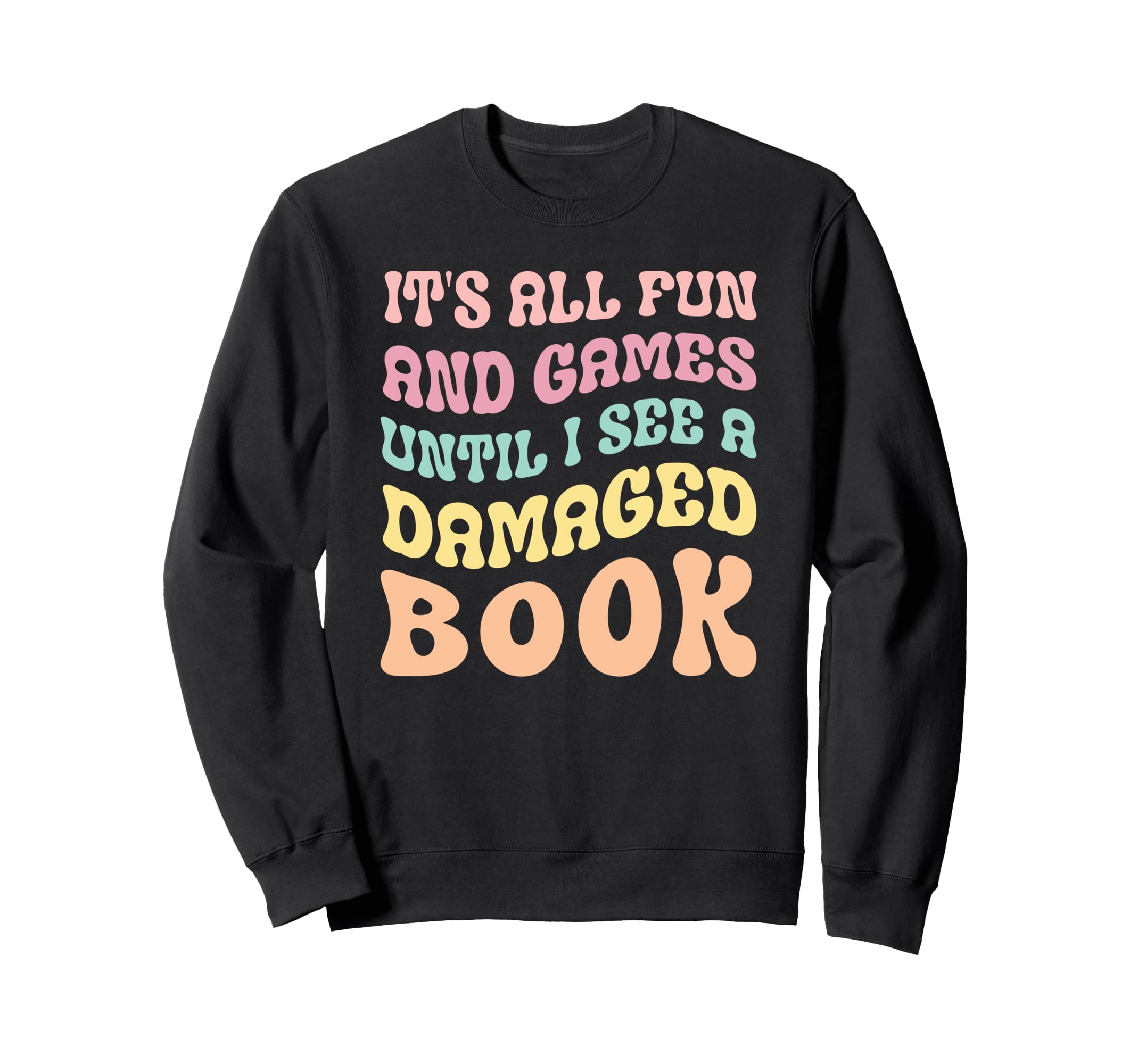 Groovy Bibliophile Book Lover Sweatshirt - Fun Novelty Design Unisex - T-Shirt, Sweatshirt, Hoodie
