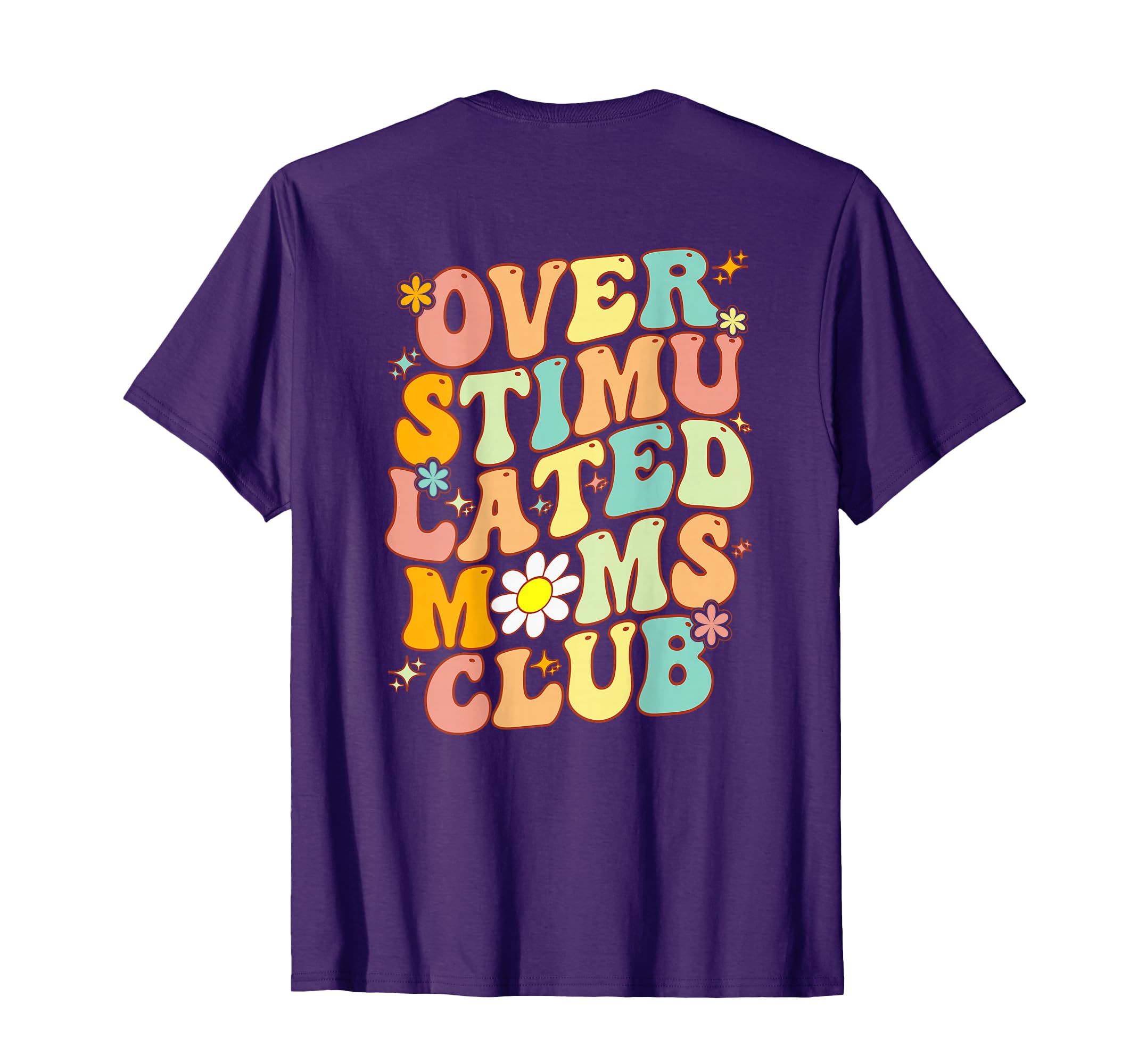 Groovy Overstimulated Moms Club Back T-Shirt - Aesthetic Graphic Men Women - T-Shirt, Sweatshirt, Hoodie