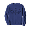 Keep Going Even When Its Slow Sweatshirt - Streetwear Style Men Women - T-Shirt, Sweatshirt, Hoodie