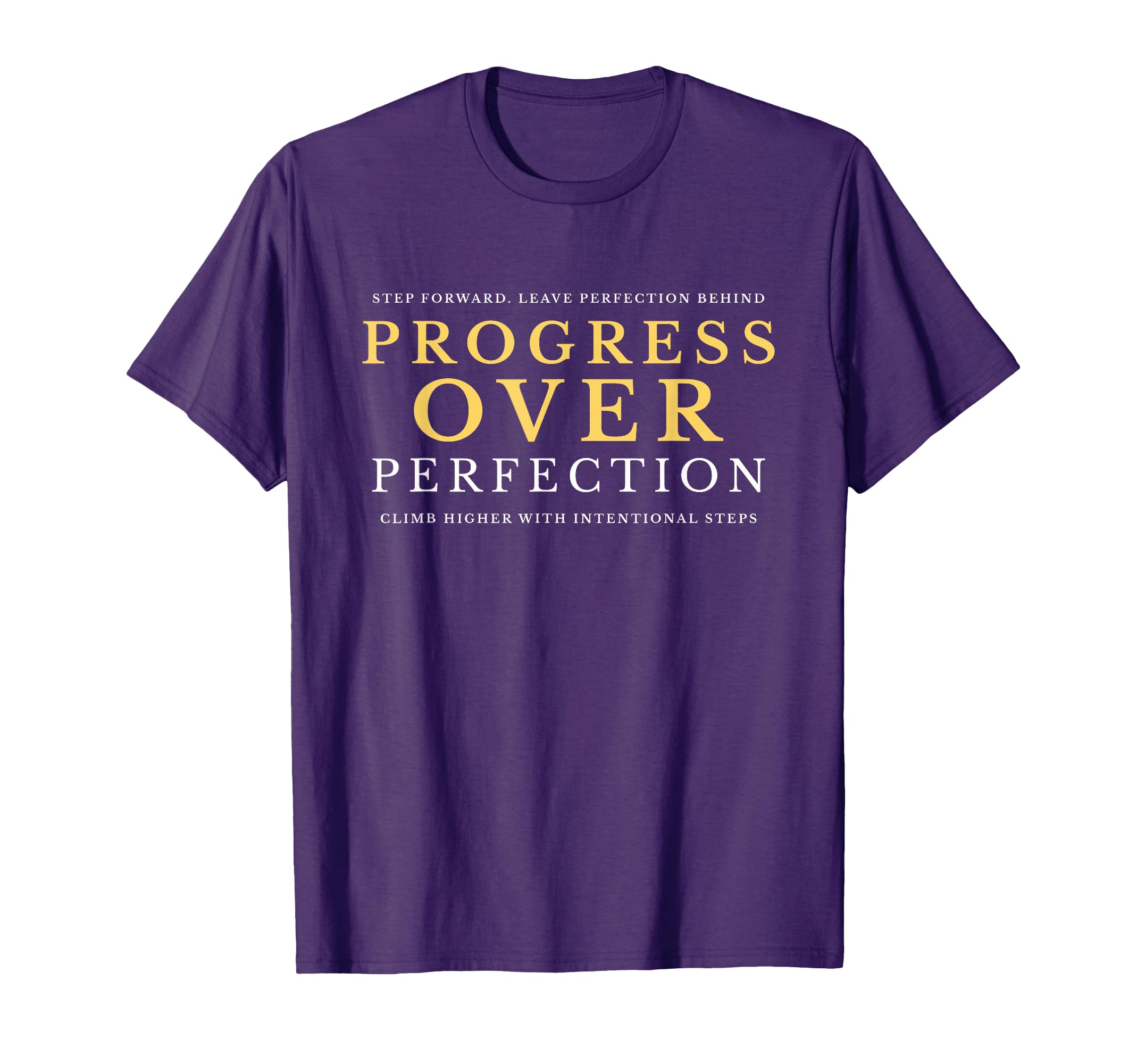 Growth Mindset Mantra Progress Over T-Shirt - Graphic Print for Adults - T-Shirt, Sweatshirt, Hoodie