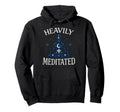 Heavily Meditated Celestial Meditation Hoodie - Trendy Graphic Unisex - T-Shirt, Sweatshirt, Hoodie