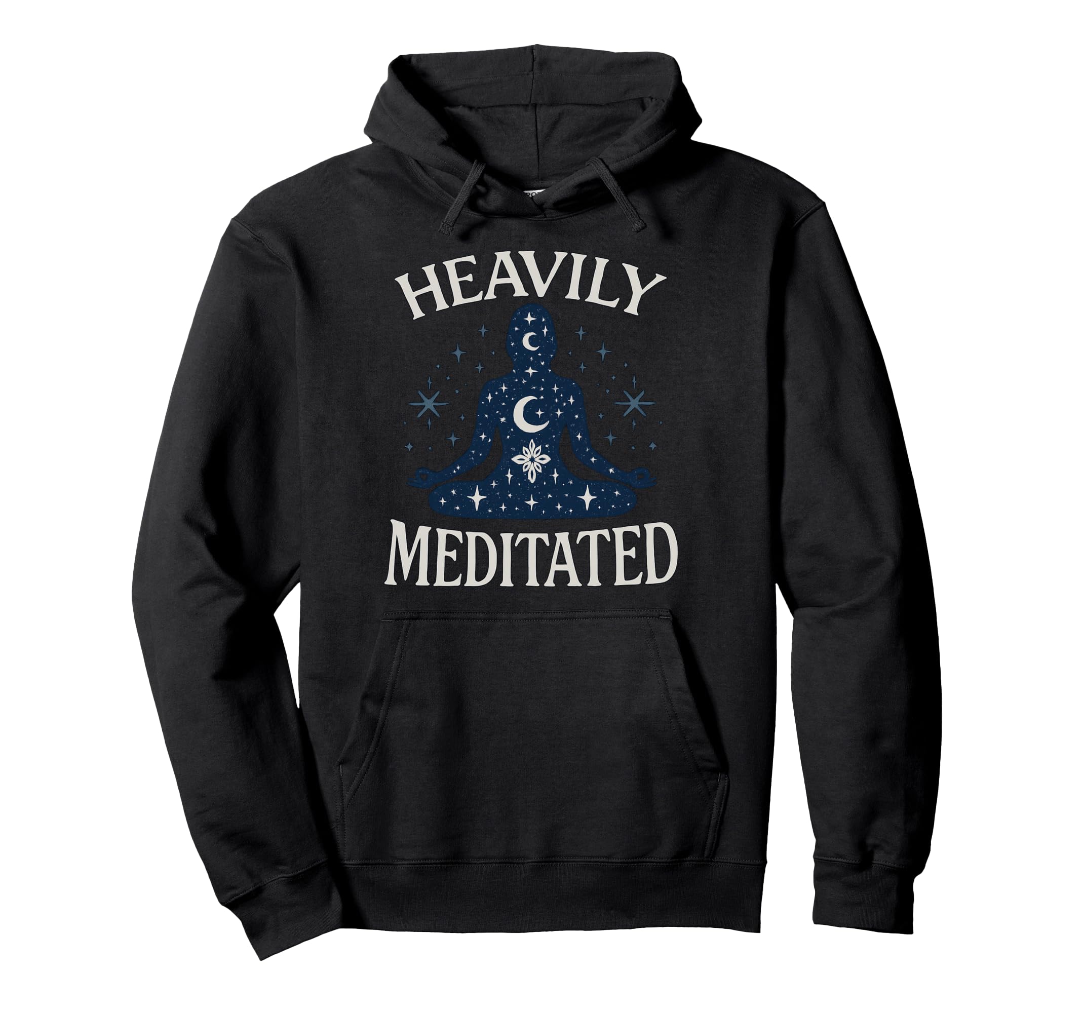 Heavily Meditated Celestial Meditation Hoodie - Trendy Graphic Unisex - T-Shirt, Sweatshirt, Hoodie