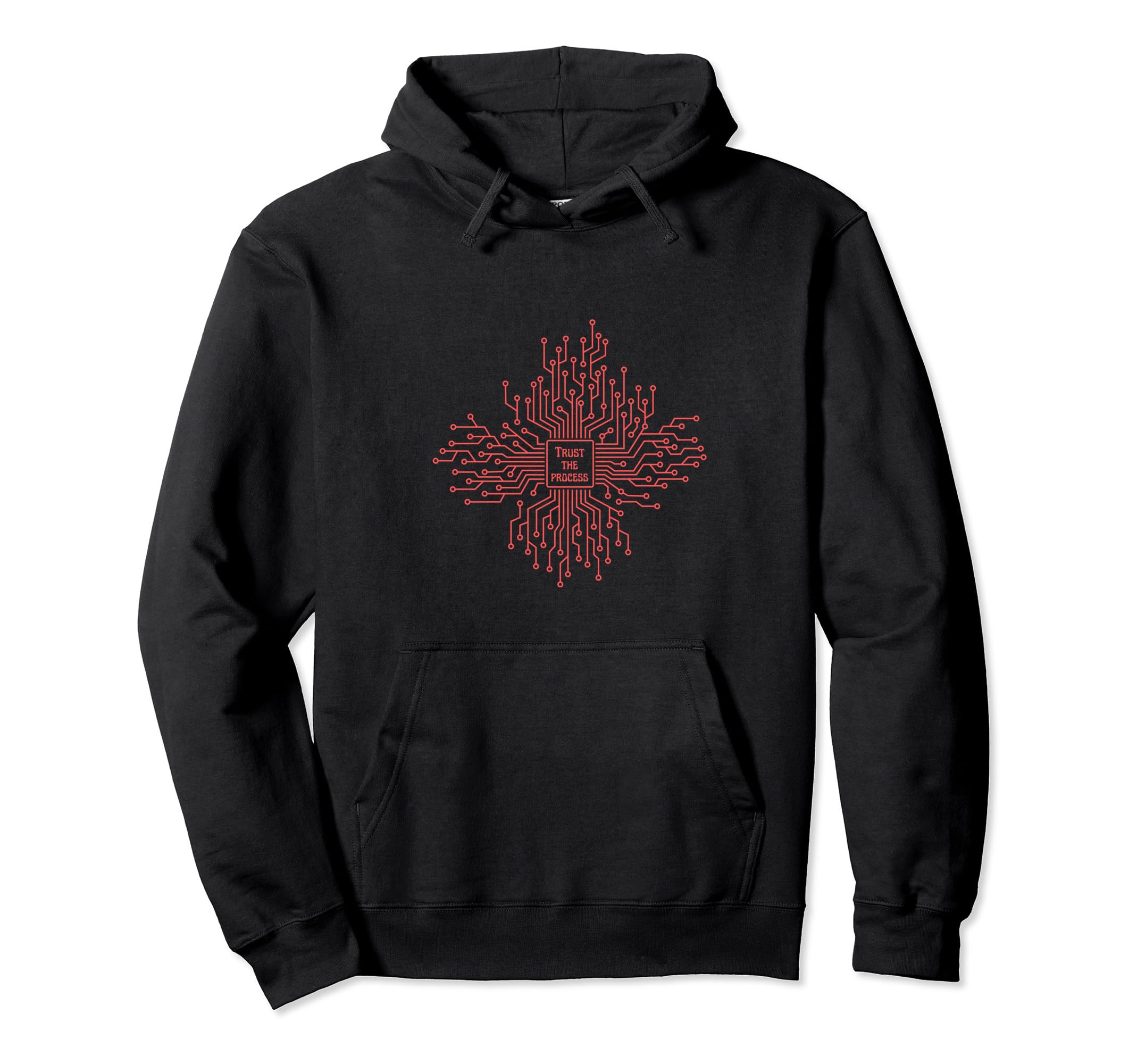 Trust Process Funny Software Engineer Hoodie - Casual Everyday Wear Unisex - T-Shirt, Sweatshirt, Hoodie