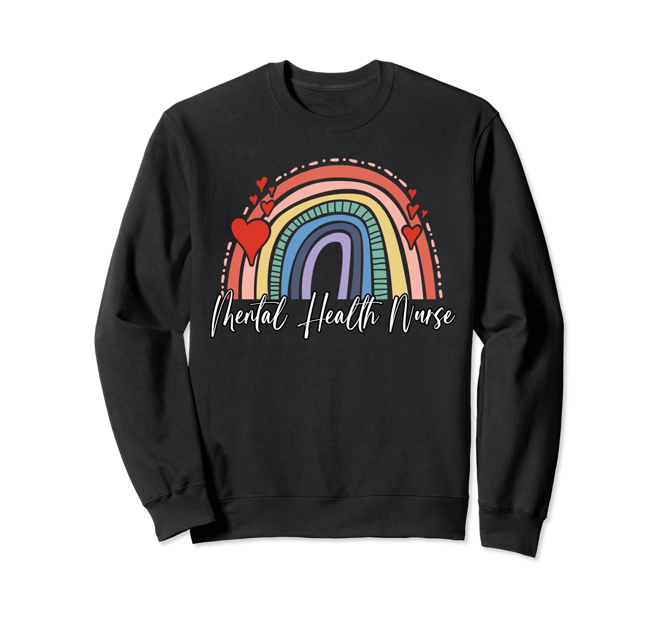 Mental Health Nurse Sweatshirt - Novelty Apparel for Adults - T-Shirt, Sweatshirt, Hoodie