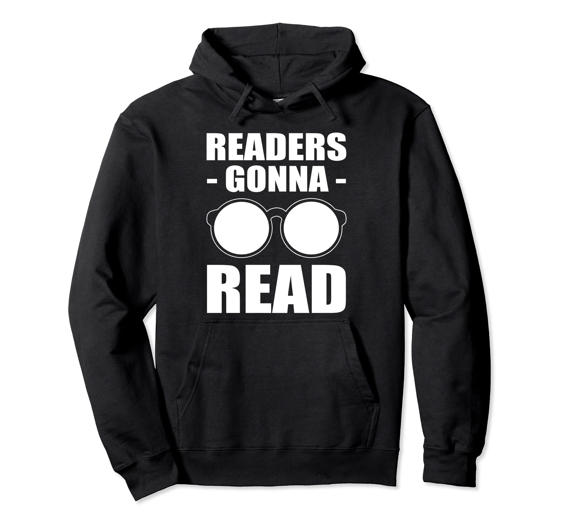 Readers Gonna Read Bibliophile Hoodie - Novelty Apparel for Adults - T-Shirt, Sweatshirt, Hoodie