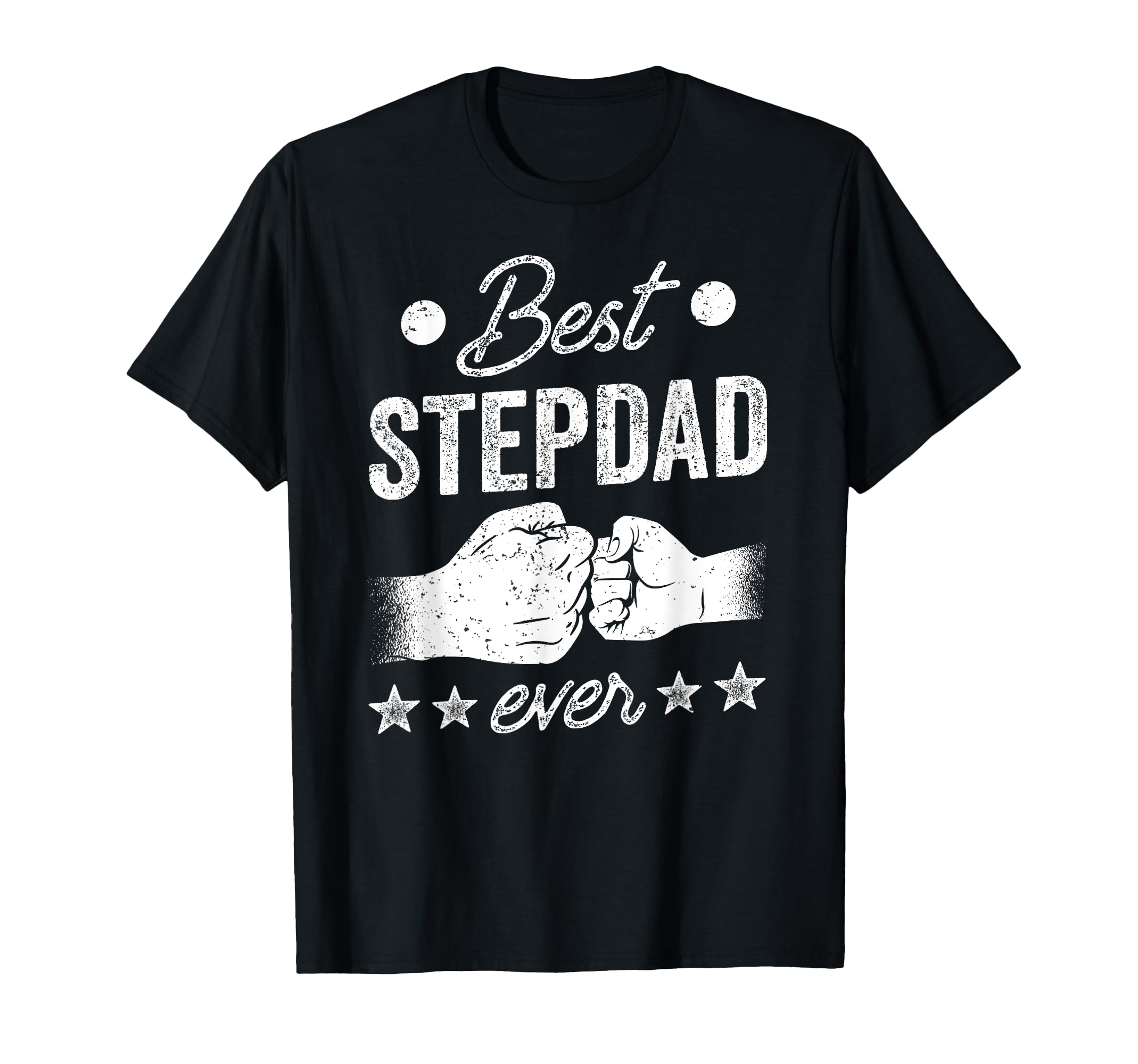 Best Stepdad Ever Fathers Day T-Shirt - Graphic Print for Adults - T-Shirt, Sweatshirt, Hoodie