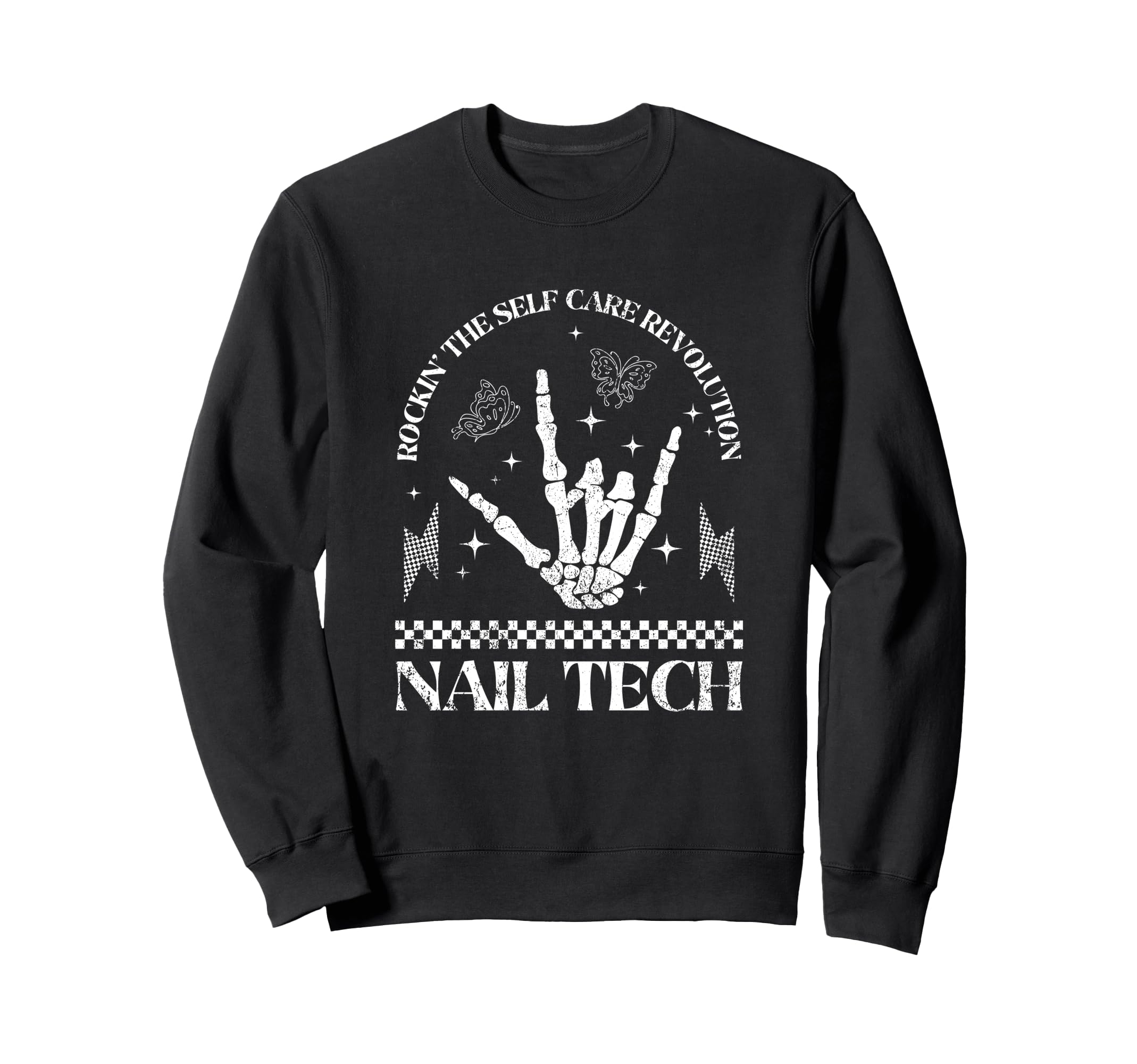 Nail Tech Rockin Self Care Sweatshirt - Fun Novelty Design Men Women - T-Shirt, Sweatshirt, Hoodie