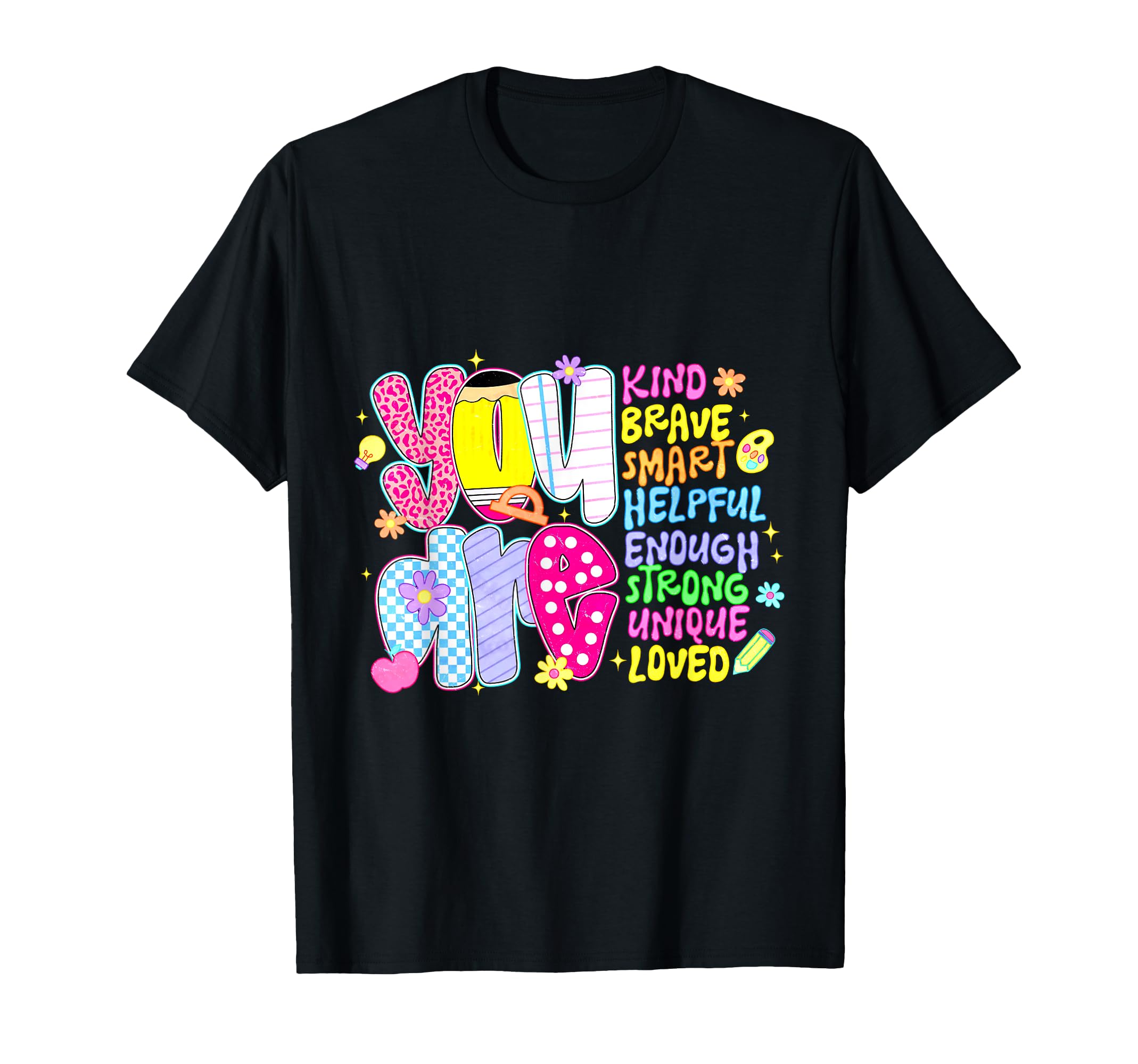 You Are Kind Brave Smart Helpful T-Shirt - Novelty Apparel Men Women - T-Shirt, Sweatshirt, Hoodie