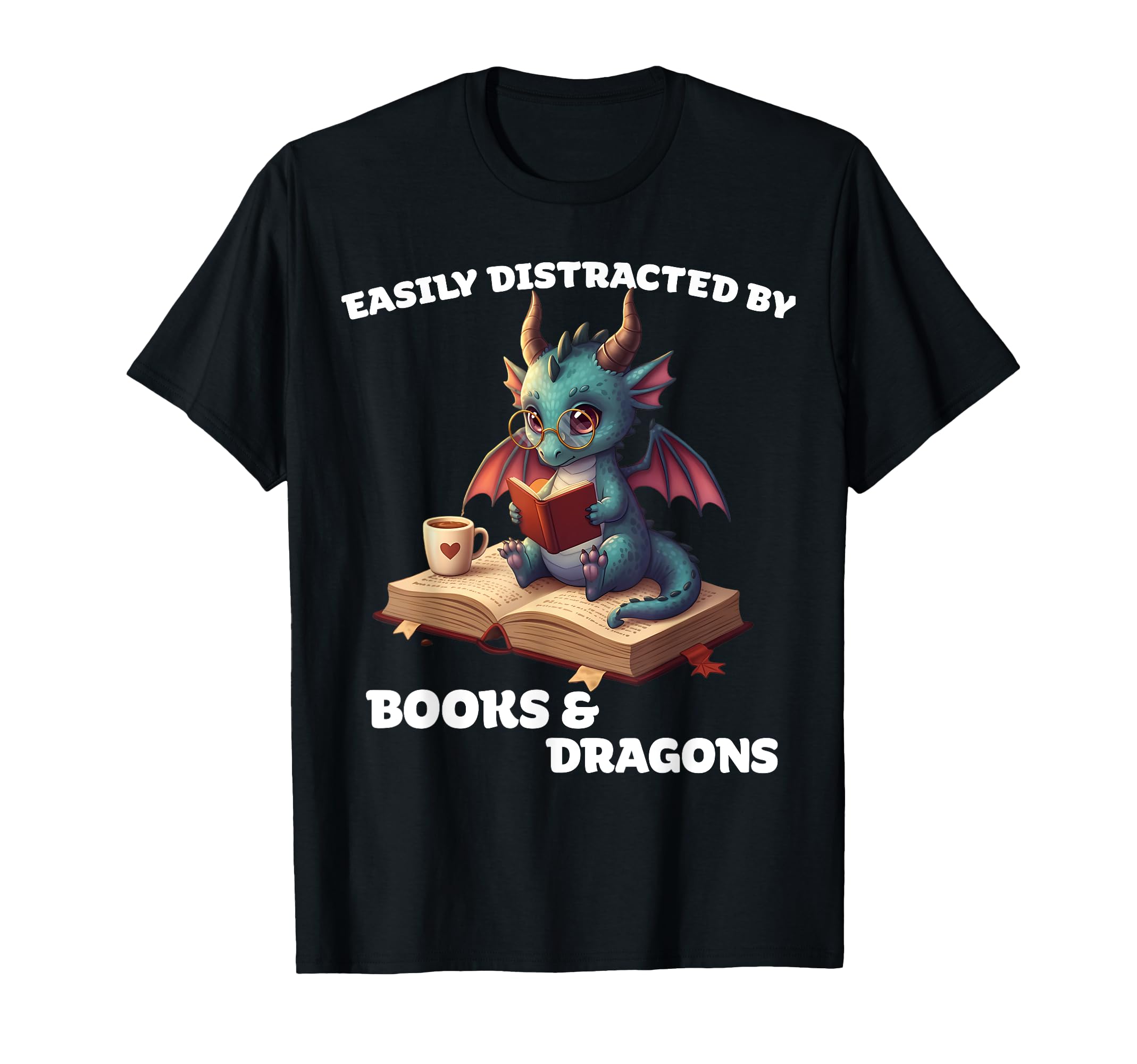Easily Distracted Books Dragons Funny T-Shirt - Fun Novelty Design Unisex - T-Shirt, Sweatshirt, Hoodie