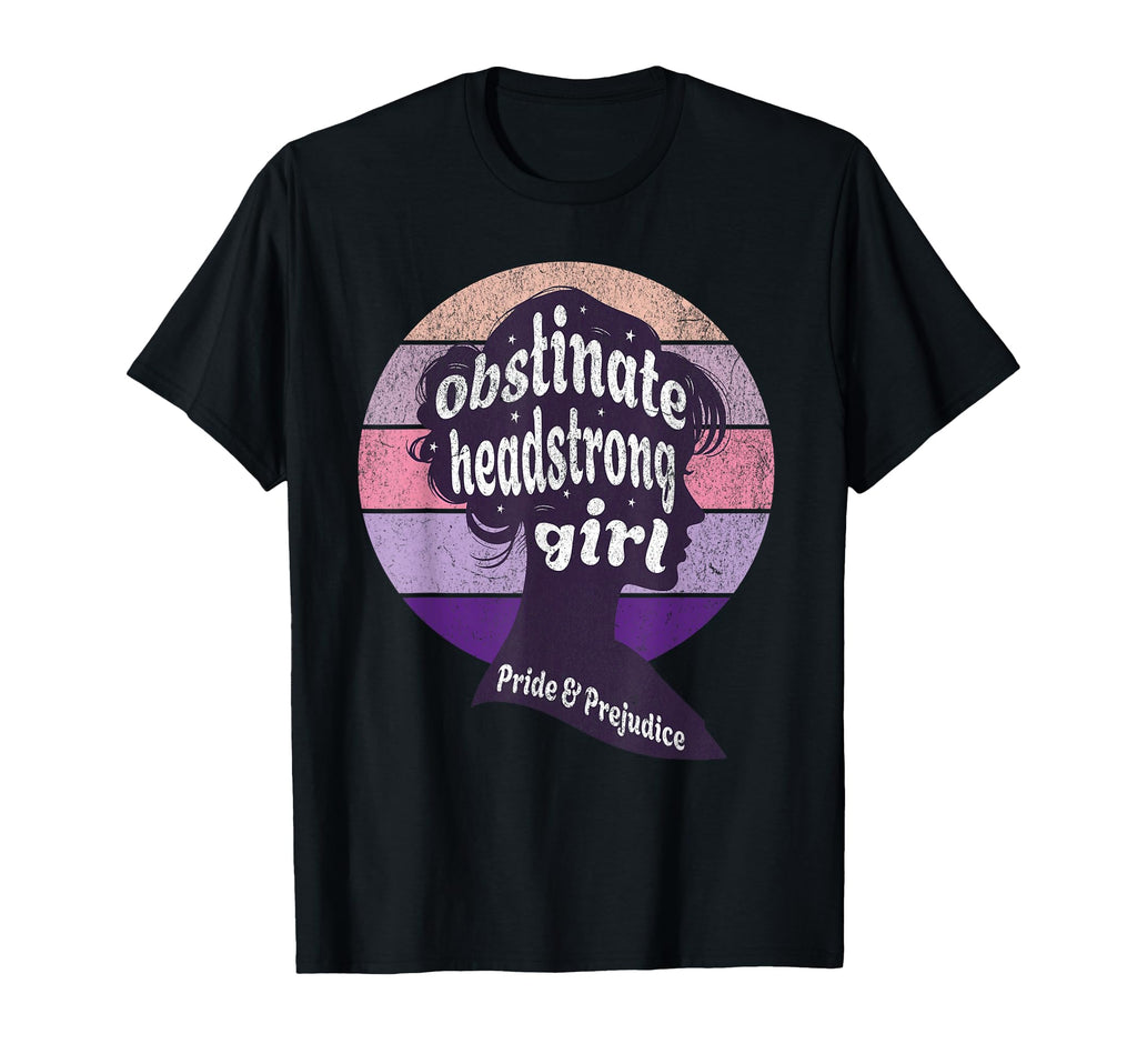 Obstinate Headstrong Jane Austen T-Shirt - Fun Novelty Design Men Women - T-Shirt, Sweatshirt, Hoodie