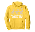 Duck Most Definitely Not All Row Mental Hoodie - Custom Art Print Unisex - T-Shirt, Sweatshirt, Hoodie