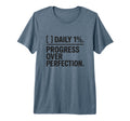 Workout Daily 1 Percent Progress Over T-Shirt - Minimalist Print Men Women - T-Shirt, Sweatshirt, Hoodie