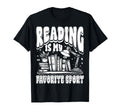 Reading Is My Favorite Sport Book T-Shirt - Casual Everyday Wear Unisex - T-Shirt, Sweatshirt, Hoodie