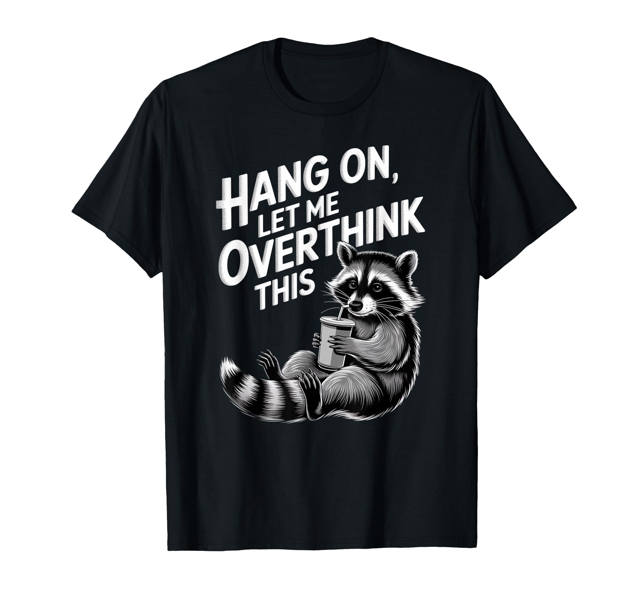Funny Hang Let Me Overthink This Pun T-Shirt - Fun Novelty Design Unisex - T-Shirt, Sweatshirt, Hoodie