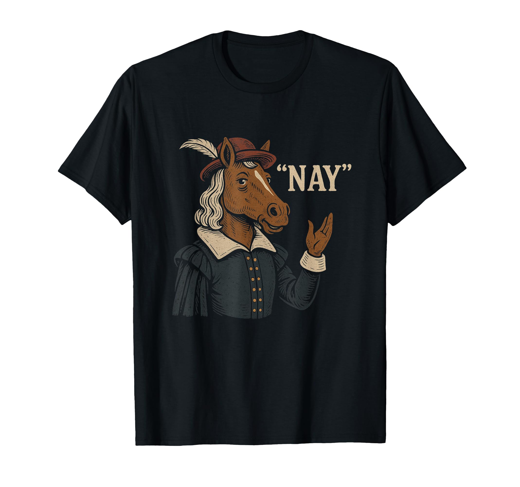 Funny Shakespeare Horse Nay Neigh English T-Shirt - Unique Graphic Unisex - T-Shirt, Sweatshirt, Hoodie