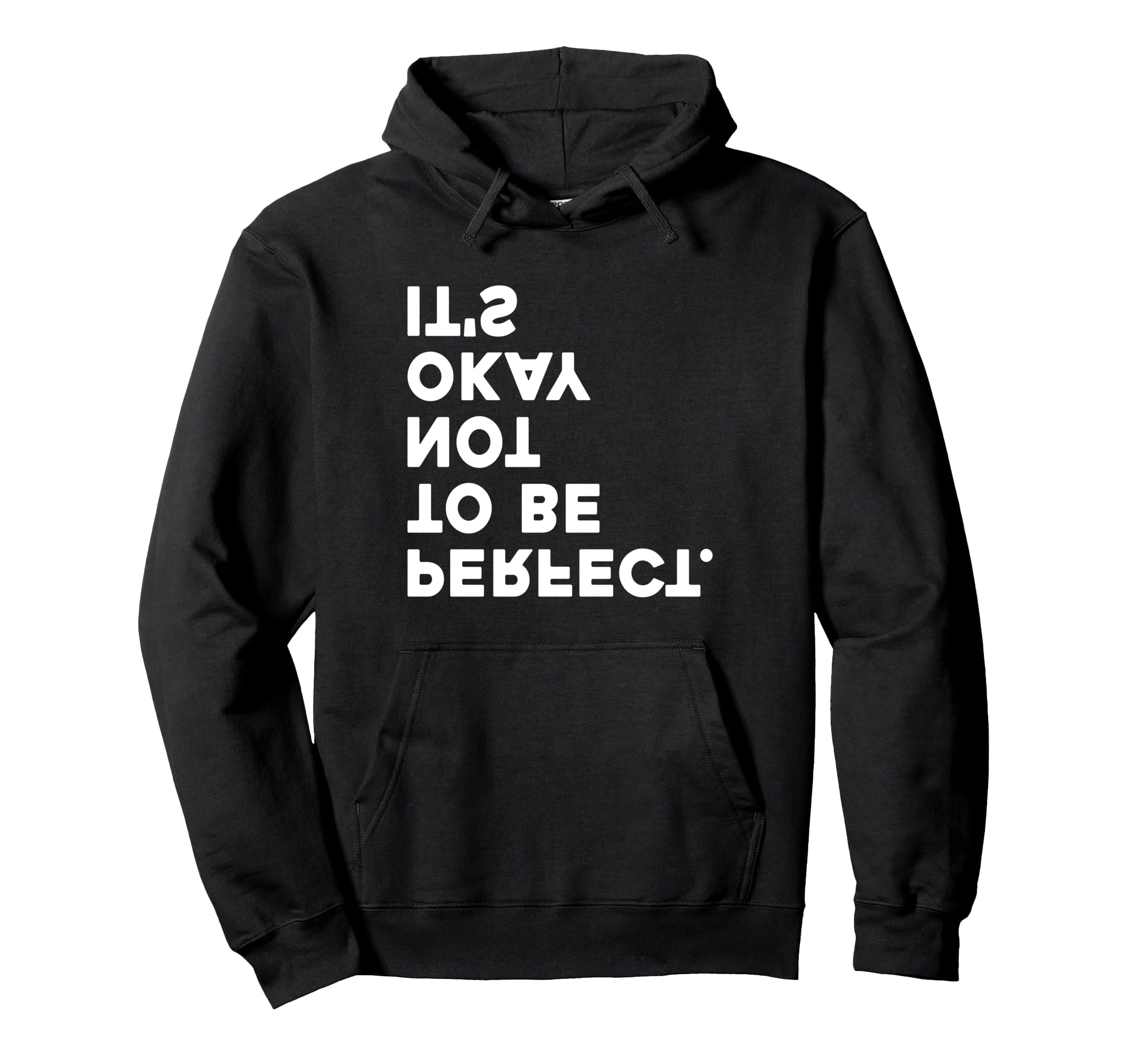 Its Okay Not To Be Hoodie - Novelty Apparel Unisex - T-Shirt, Sweatshirt, Hoodie