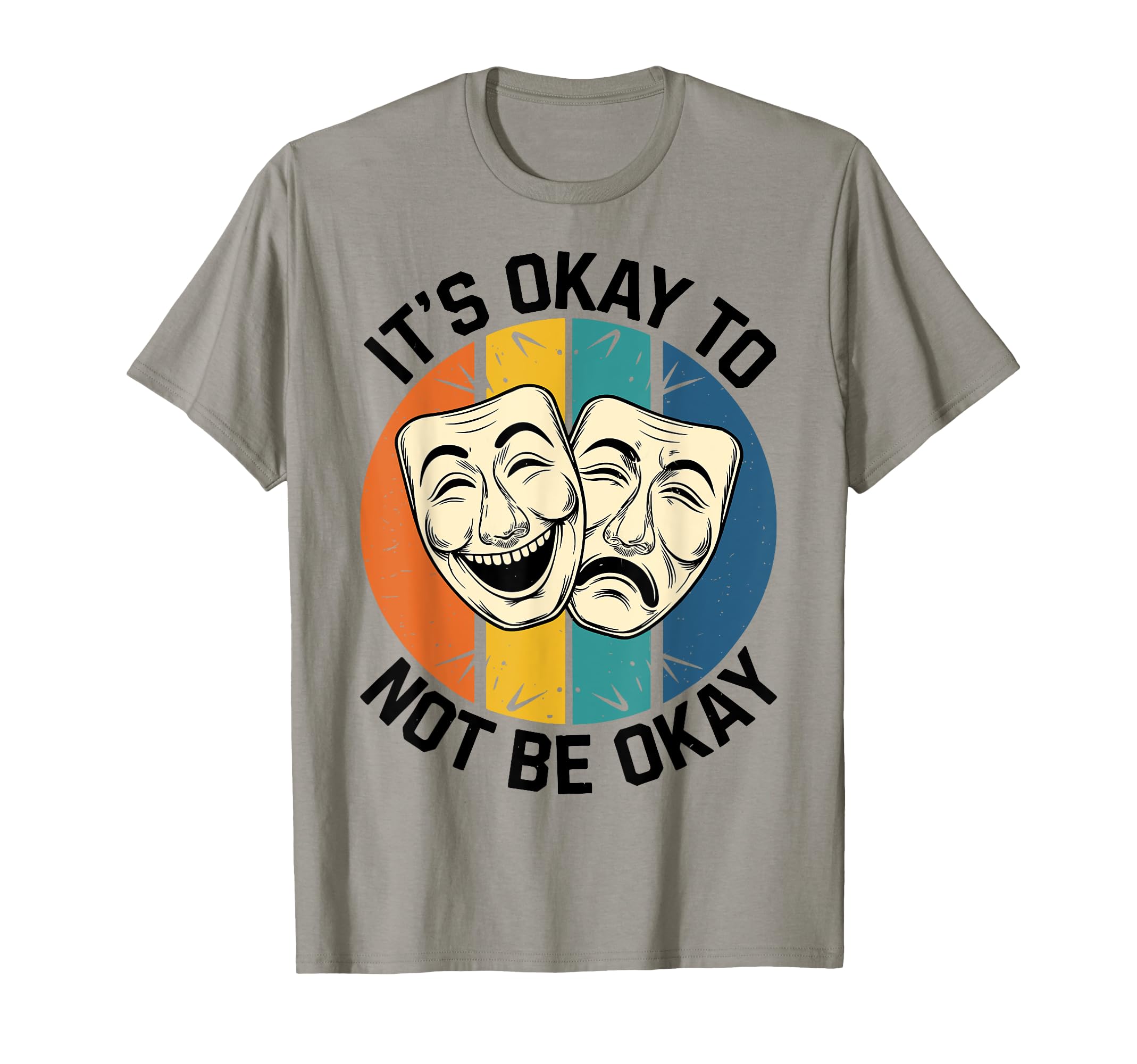 Its Okay To Not Be Okay Mental T-Shirt - Fun Novelty Design Men Women - T-Shirt, Sweatshirt, Hoodie