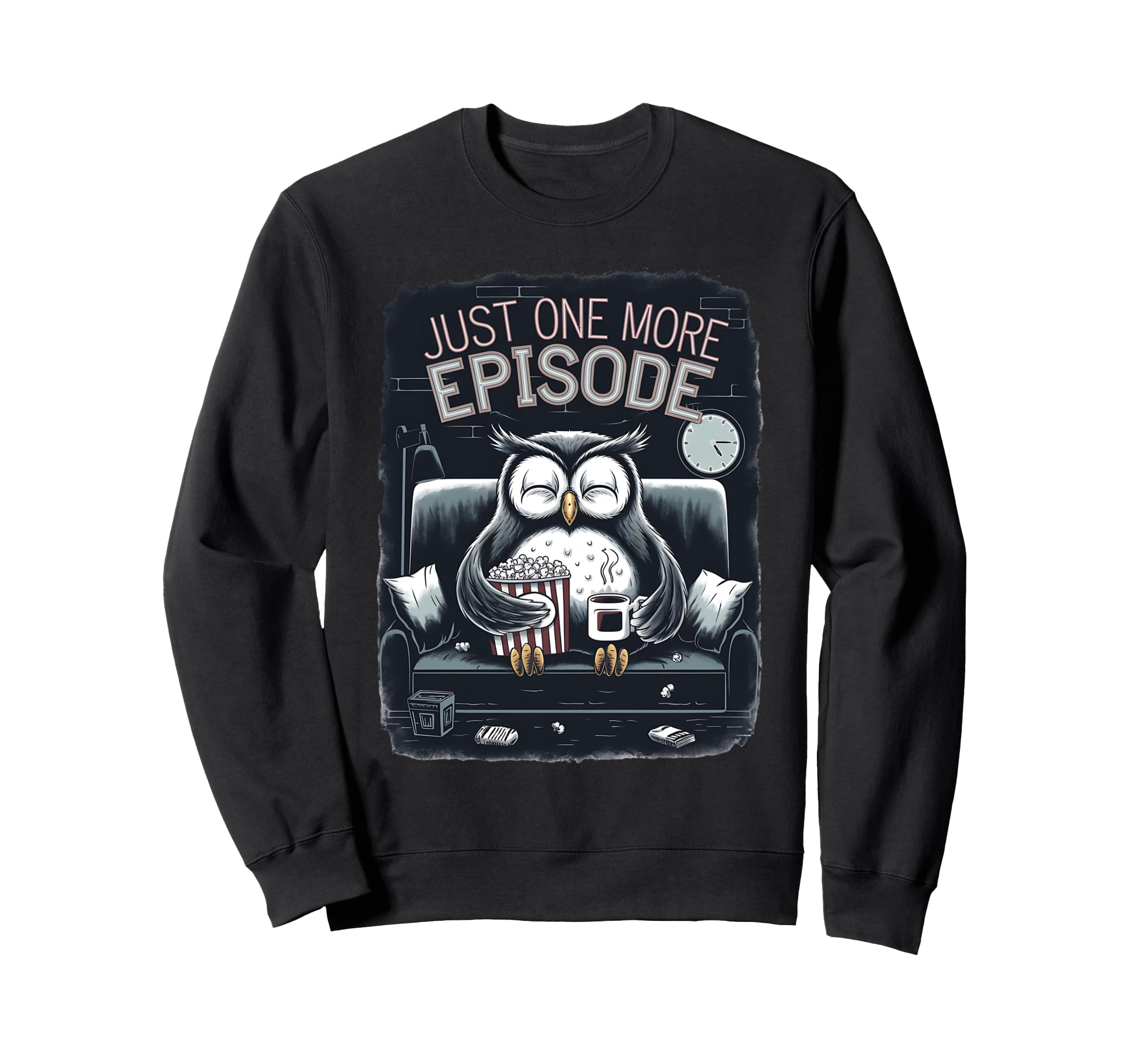 Just One More Episode Sweatshirt - Novelty Apparel Men Women - T-Shirt, Sweatshirt, Hoodie