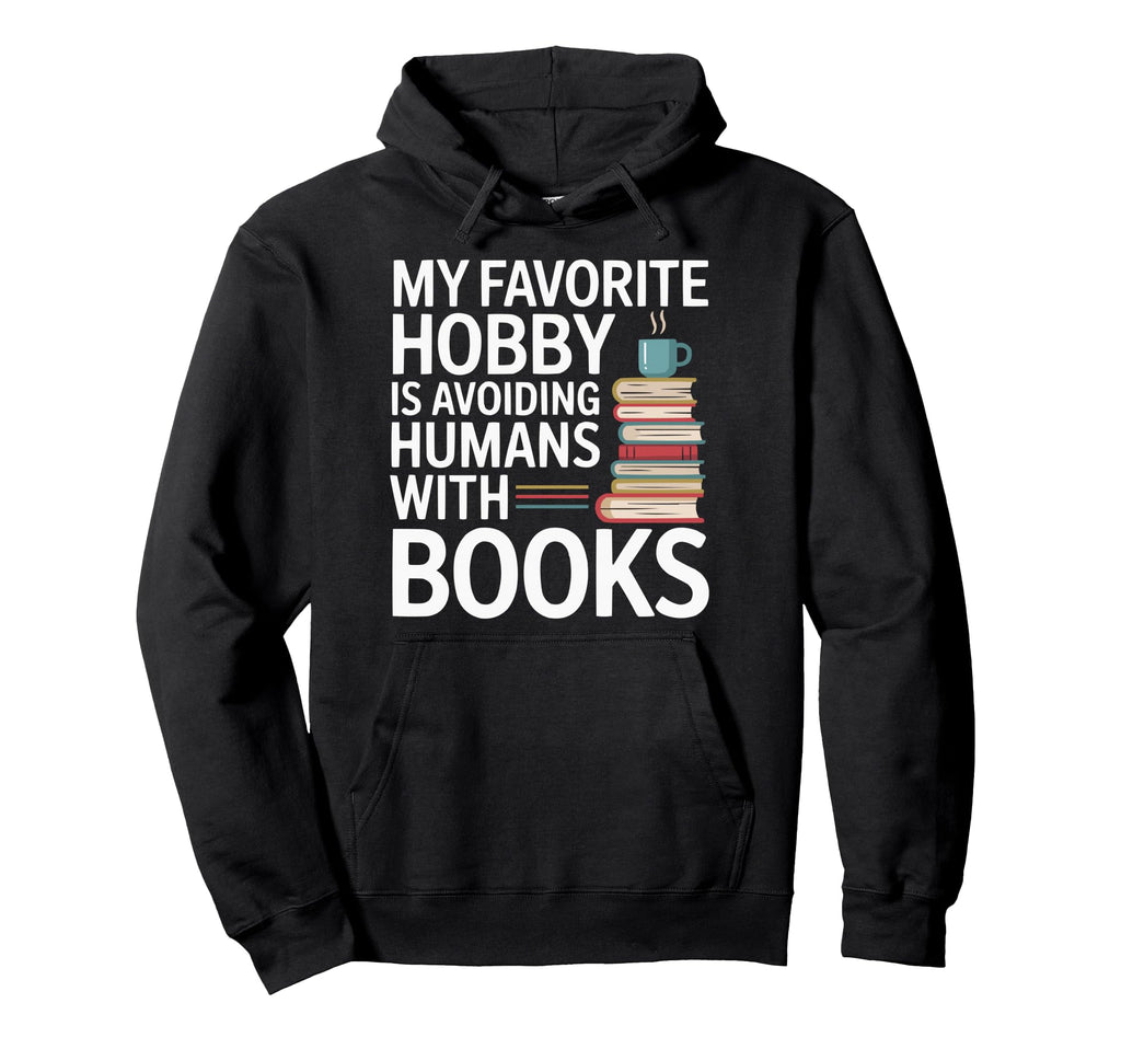 Introvert Book Lover Shy Literature Hoodie - Novelty Apparel Unisex - T-Shirt, Sweatshirt, Hoodie