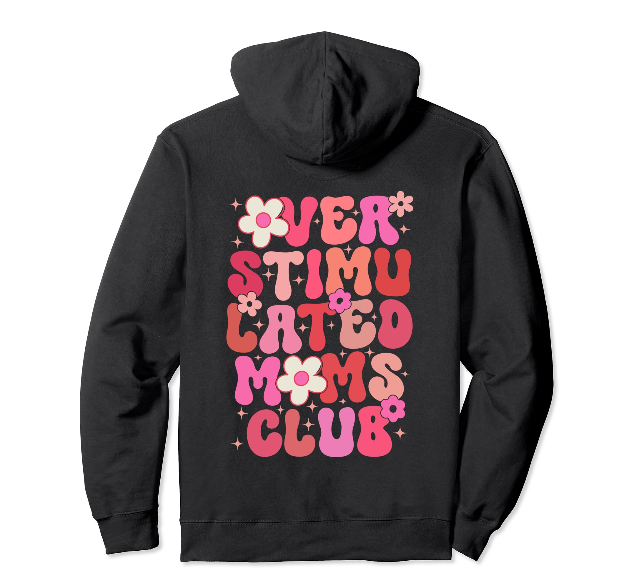 Groovy Overstimulated Moms Club Back Hoodie - Unique Graphic Unisex - T-Shirt, Sweatshirt, Hoodie
