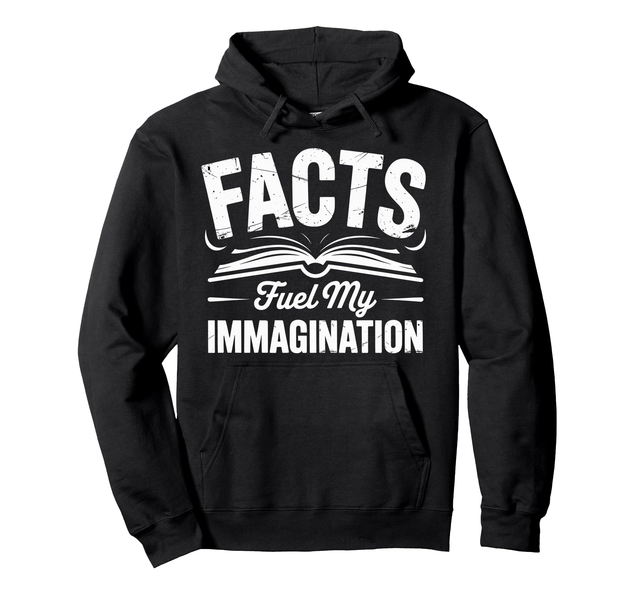 Facts Fuel My Immagination Fun Nonfiction Hoodie - Graphic Print Unisex - T-Shirt, Sweatshirt, Hoodie