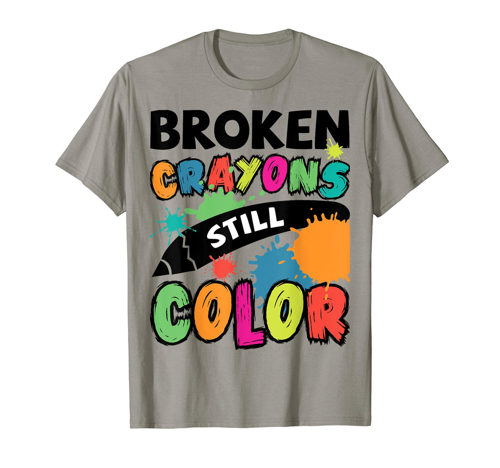 Broken Crayons Still Color T-Shirt - Casual Everyday Wear for Adults - T-Shirt, Sweatshirt, Hoodie