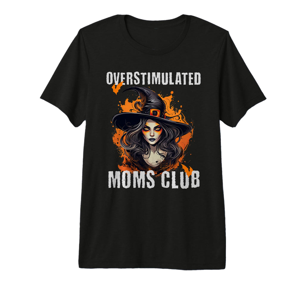 Overstimulated Moms Club Witch Tri T-Shirt - Unique Graphic for Adults - T-Shirt, Sweatshirt, Hoodie