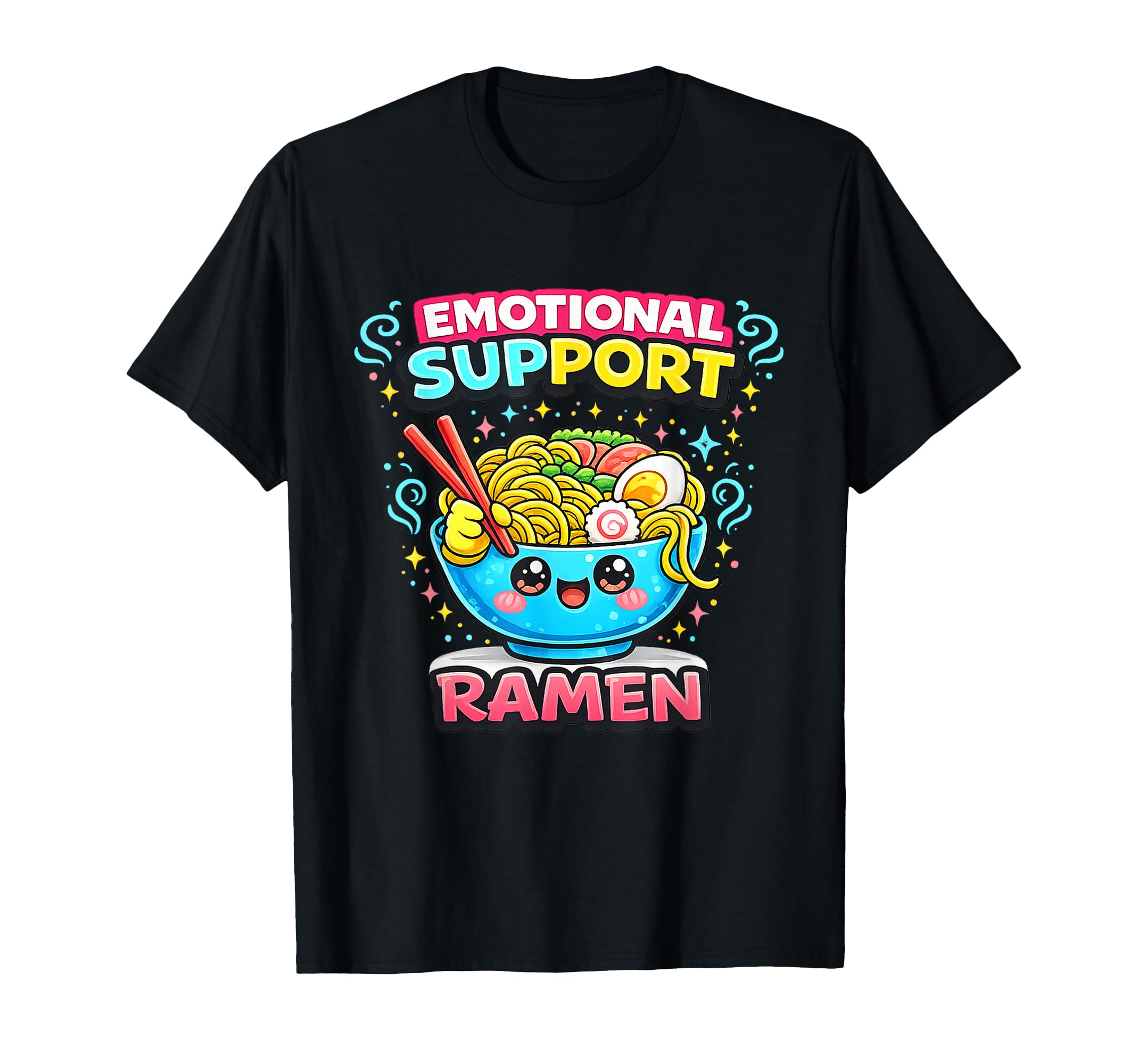 Emotional Support Ramen Comfort Food T-Shirt - Casual Everyday Wear Unisex - T-Shirt, Sweatshirt, Hoodie