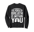 Breathwork Practitioners Mindful Sweatshirt - Unique Graphic Men Women - T-Shirt, Sweatshirt, Hoodie