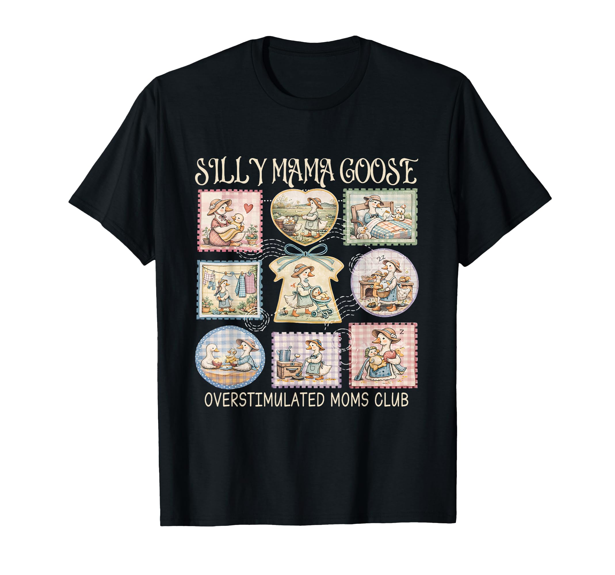 Silly Mama Goose Overstimulated Moms T-Shirt - Trendy Graphic Men Women - T-Shirt, Sweatshirt, Hoodie