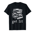 Get Lit Book Funny Literature Books T-Shirt - Novelty Apparel Men Women - T-Shirt, Sweatshirt, Hoodie