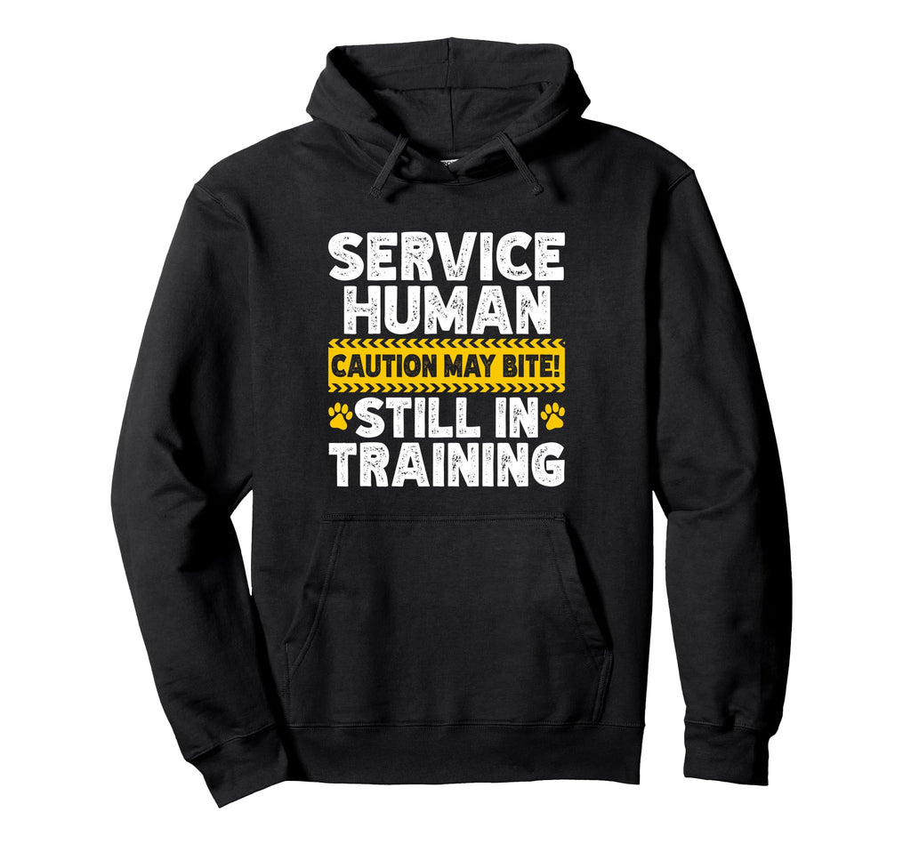Service Human Still Training Hoodie - Casual Everyday Wear Men Women - T-Shirt, Sweatshirt, Hoodie