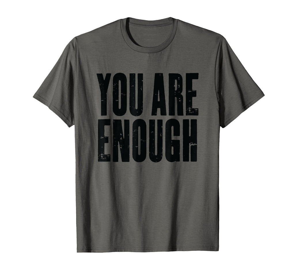 Inspirational Motivational Self Love T-Shirt - Fun Novelty Design Unisex - T-Shirt, Sweatshirt, Hoodie