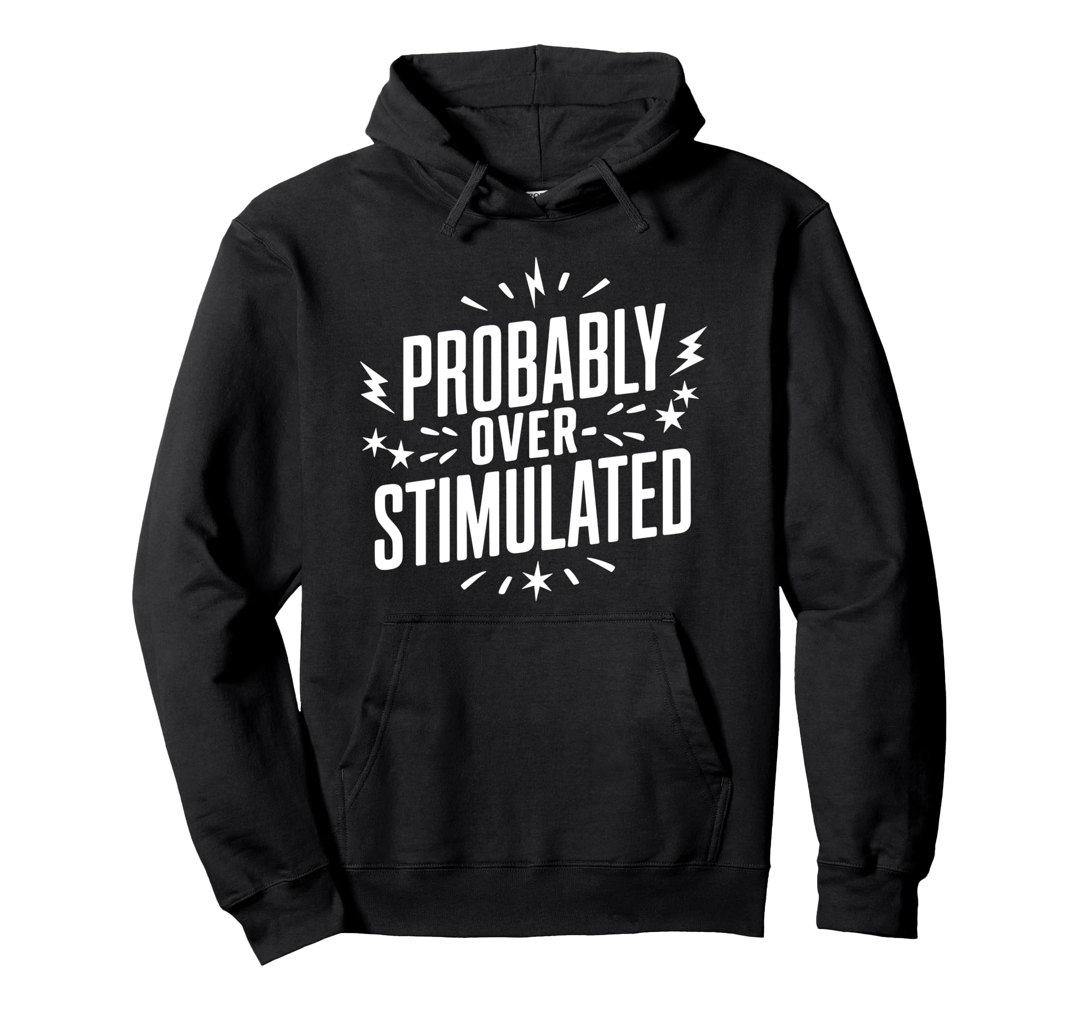 Probably Overstimulated Psychology Hoodie - Aesthetic Graphic for Adults - T-Shirt, Sweatshirt, Hoodie