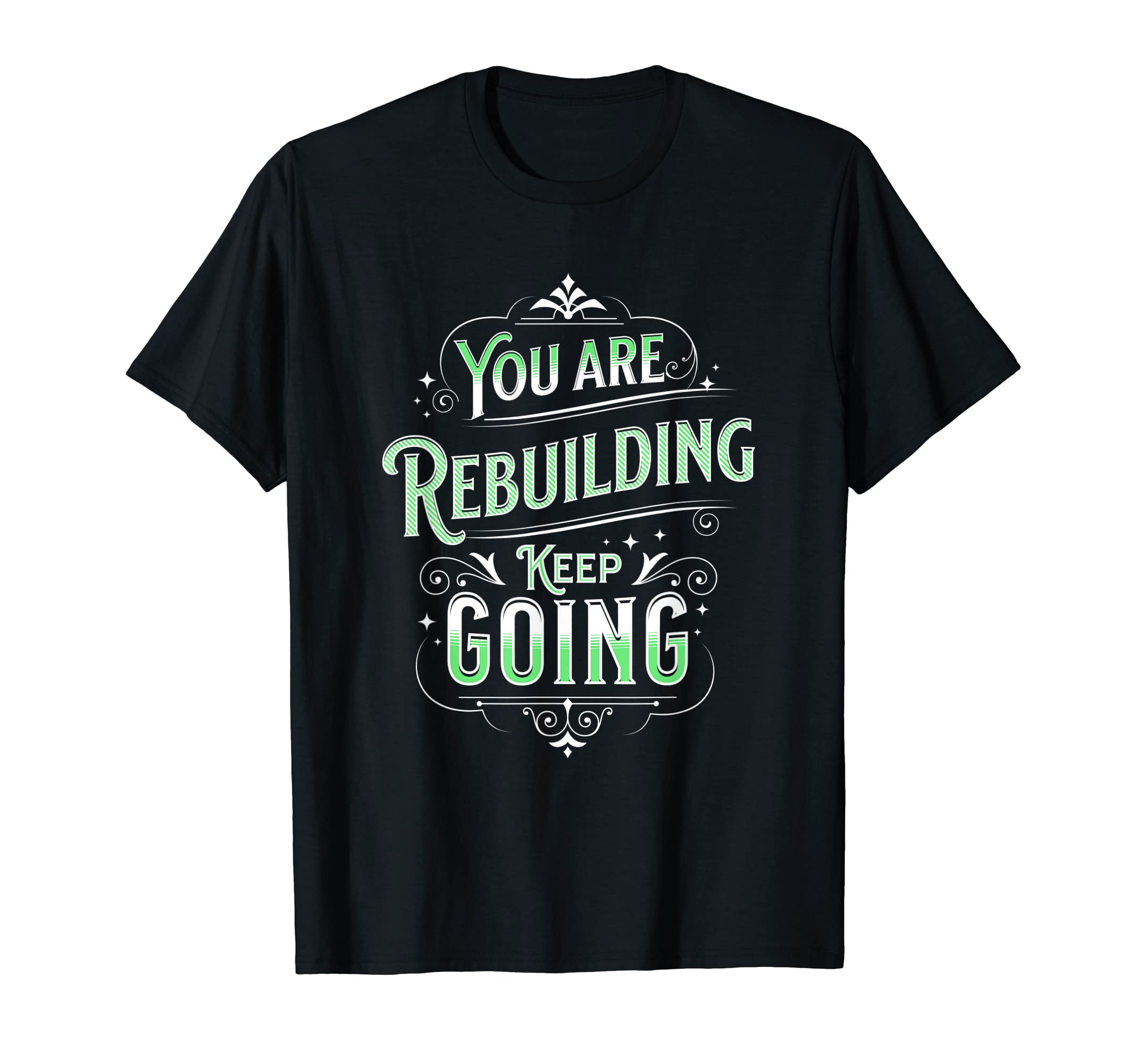 You Are Rebuilding Mental Health T-Shirt - Fun Novelty Design Men Women - T-Shirt, Sweatshirt, Hoodie