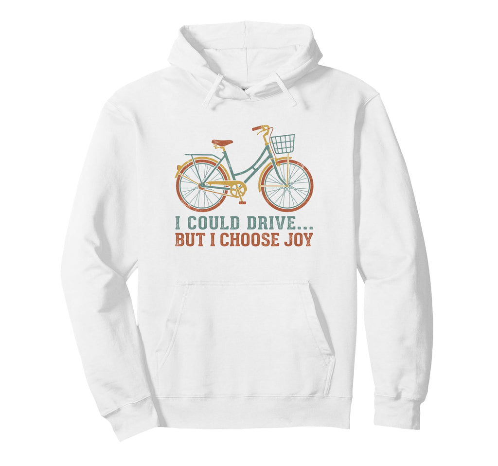 I Could Drive But I Choose Joy Funny Hoodie - Graphic Print Men Women - T-Shirt, Sweatshirt, Hoodie